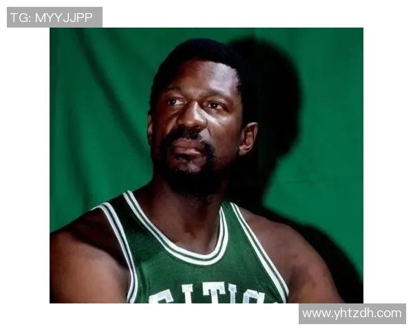 比尔拉塞尔如何塑造波士顿凯尔特人文化与传奇地位